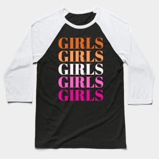 "Girls Girls Girls" Lesbian Pride Baseball T-Shirt